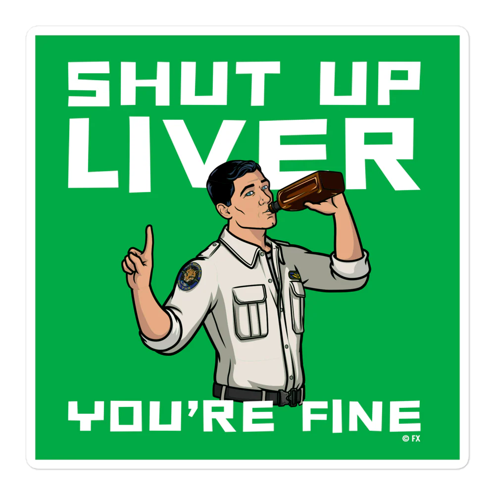 Archer Shut Up Liver Die Cut Sticker