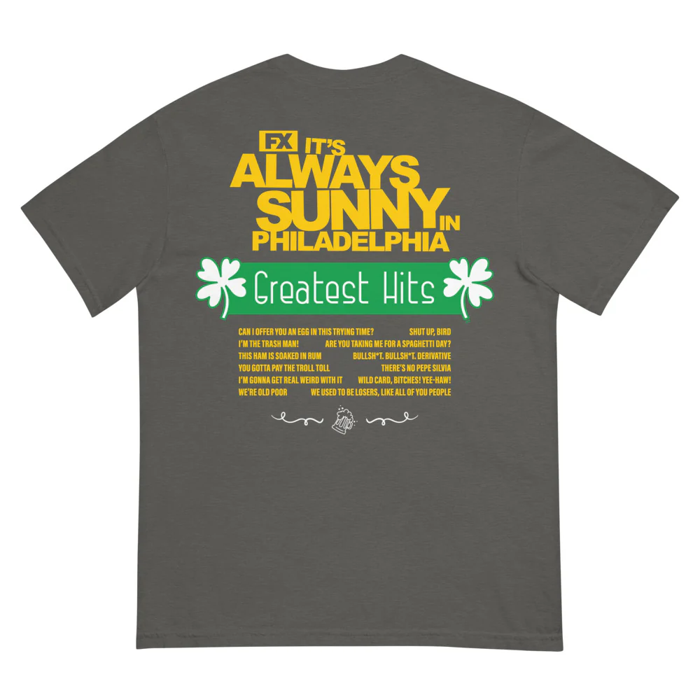 It's Always Sunny in Philadelphia Greatest Hits Quotes Comfort Colors T-shirt - Image 7